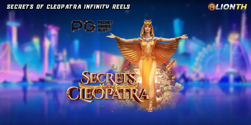Secrets of Cleopatra Infinity Reels